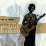 On a Day Like This… by Meklit Hadero