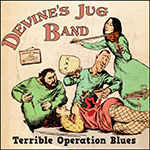 Terrible Operation Blues by Devine’s Jug Band