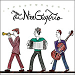 Here Comes The Nice Guy Trio by The Nice Guy Trio