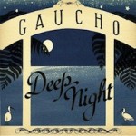 Deep Night by Gaucho